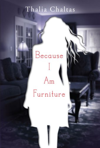 Because I am Furniture by Thalia Chaltas