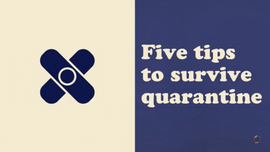 Five tips to survive quarantine