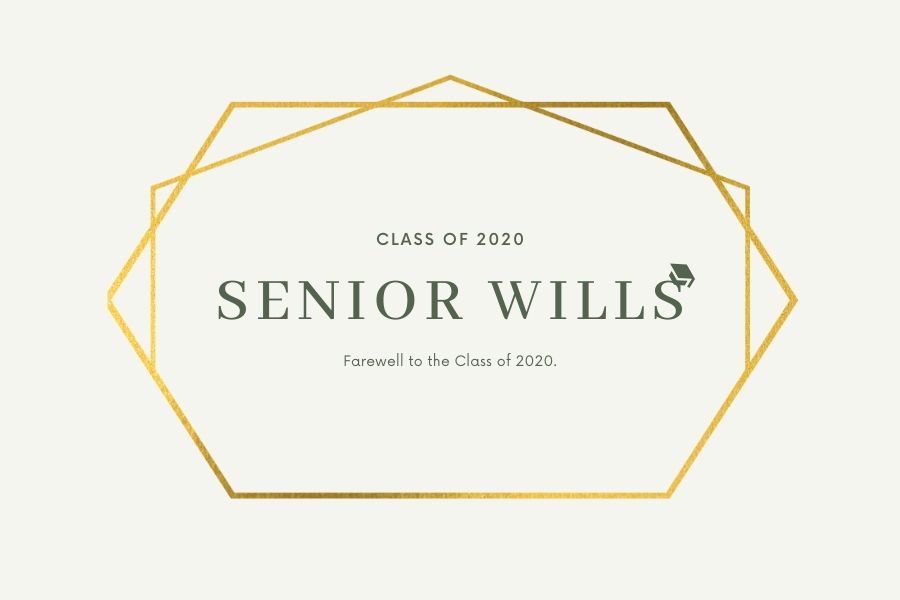 Class of 2020 and 2021 Senior Wills