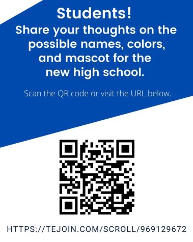 Scan the QR code to fill out a survey featuring details of the new high school. On the survey you can pick names, colors and the mascot you think best fitting for the new high school.